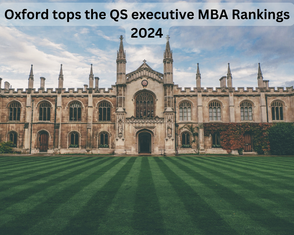 Oxford tops the QS executive MBA Rankings 2024