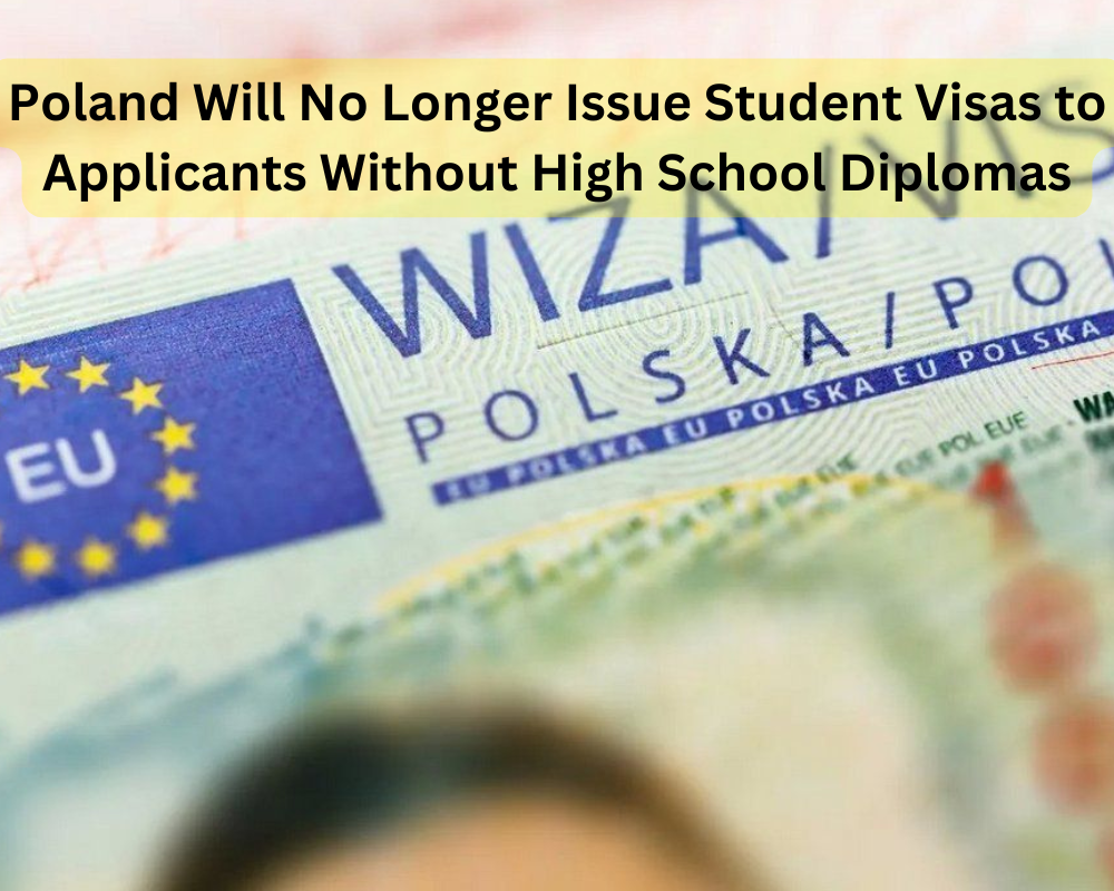 Poland Will No Longer Issue Student Visas to Applicants Without High School Diplomas