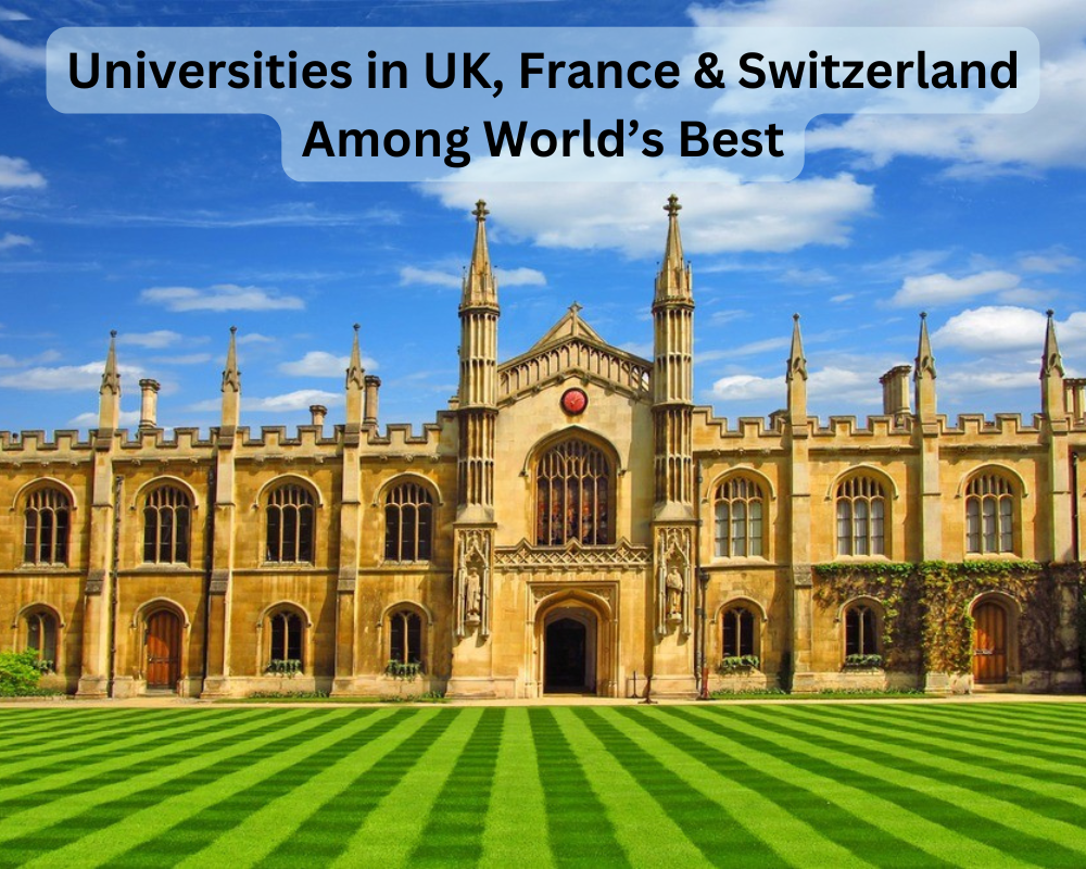 Universities in UK, France & Switzerland Among World’s Best