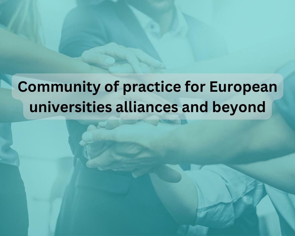 Community of practice for European universities alliances and beyond