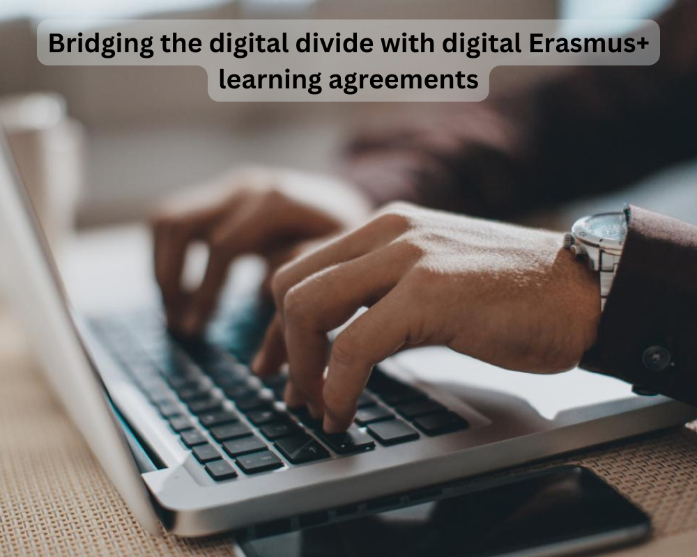 Bridging the digital divide with digital Erasmus+ learning agreements