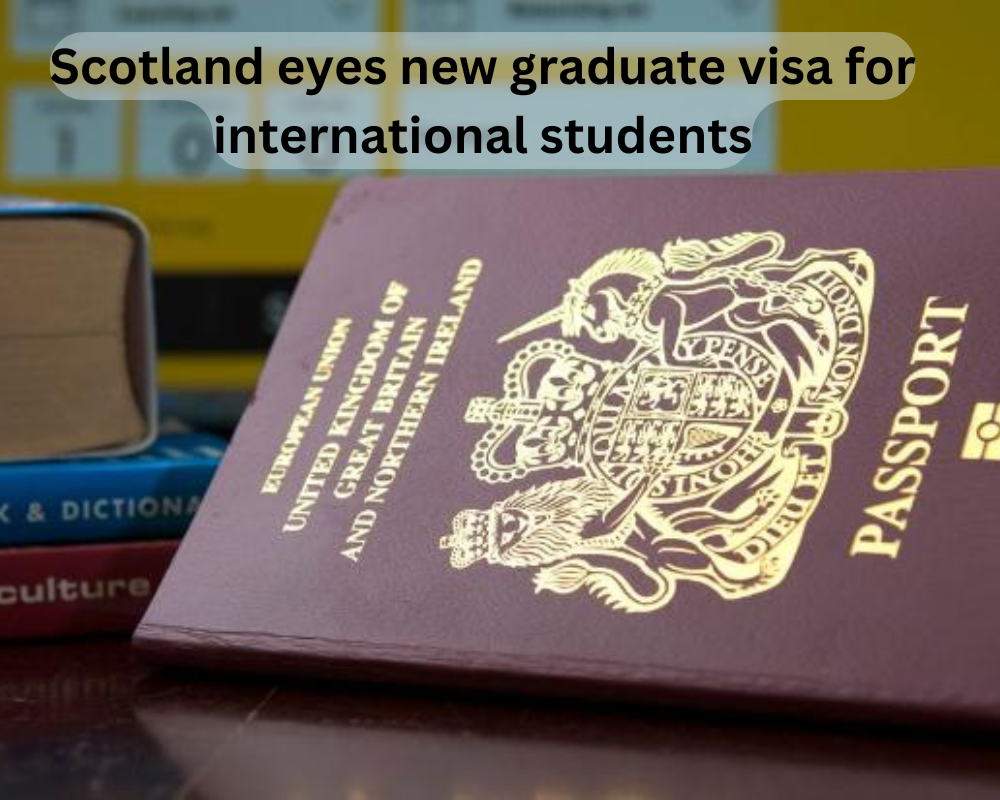 Scotland eyes new graduate visa for international students